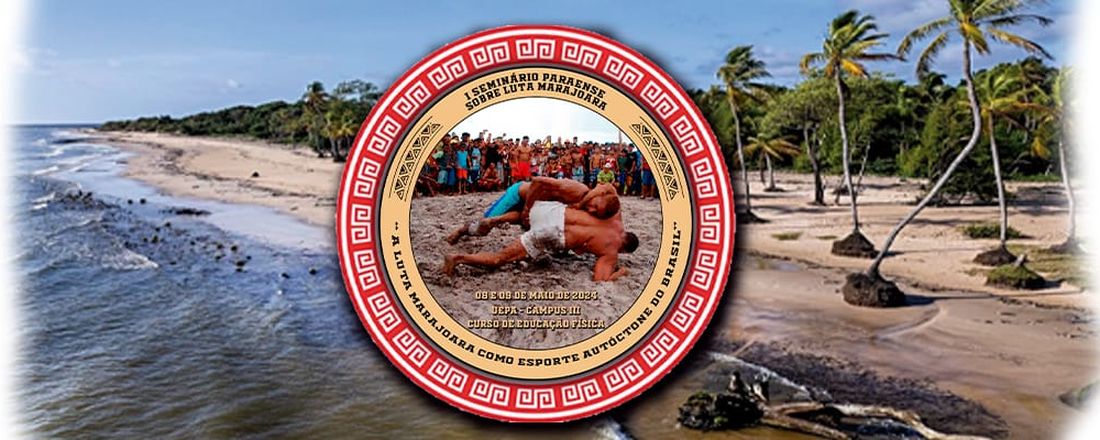 I SEMINÁRIO PARAENSE SOBRE LUTA MARAJOARA