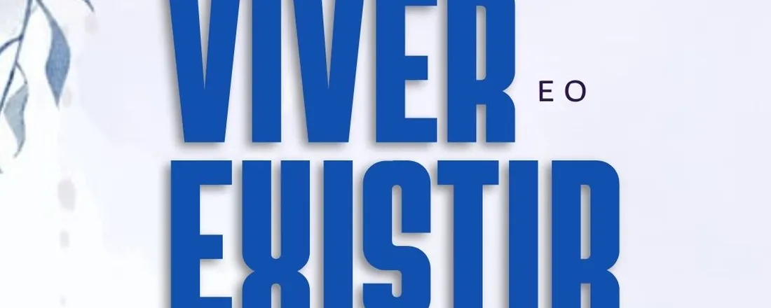 2° Edição: Sobre o viver e o existir - Aspectos psicanalíticos das experiências humanas