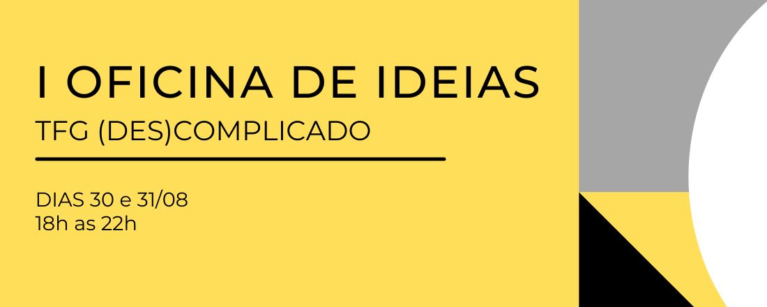 I Oficina de Ideias 2021: Tfg Descomplicado