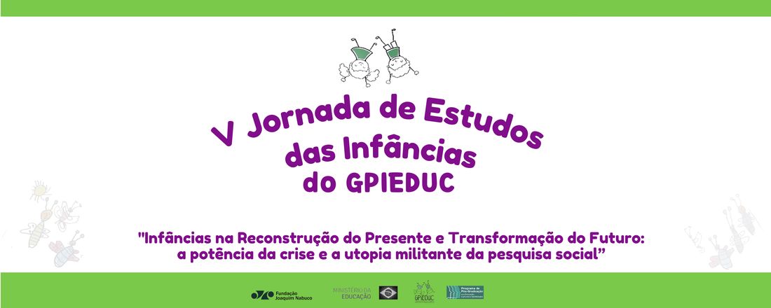 V JORNADA DE ESTUDOS DAS INFÂNCIAS