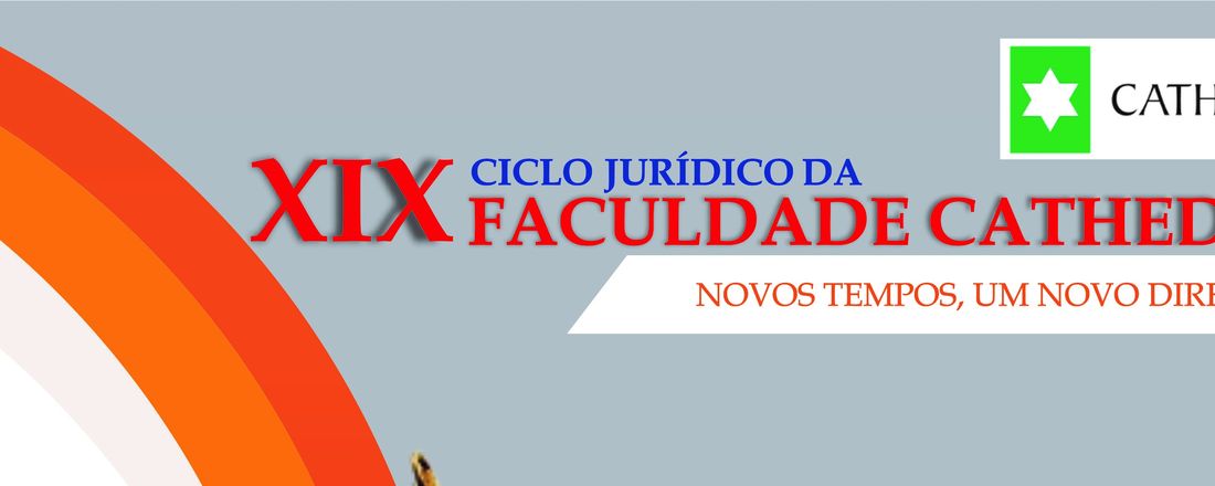 XIX CICLO JURÍDICO DA FACULDADE CATHEDRAL