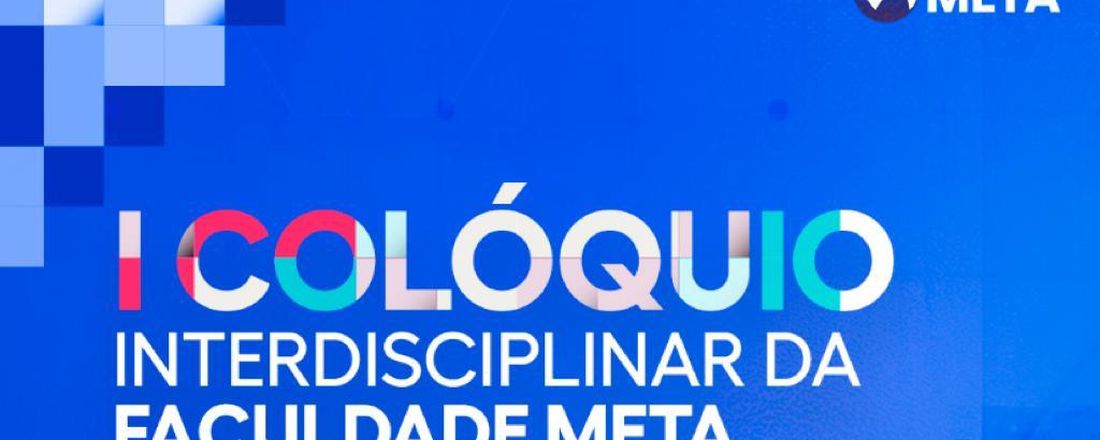 I COLÓQUIO INTERDISCIPLINAR DA FACULDADE META