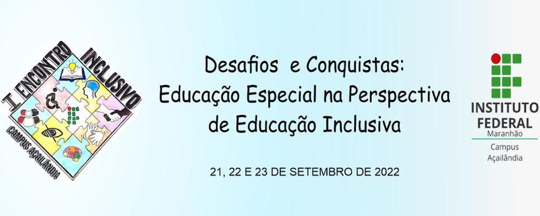 I ENCONTRO INCLUSIVO - Campus Açailândia