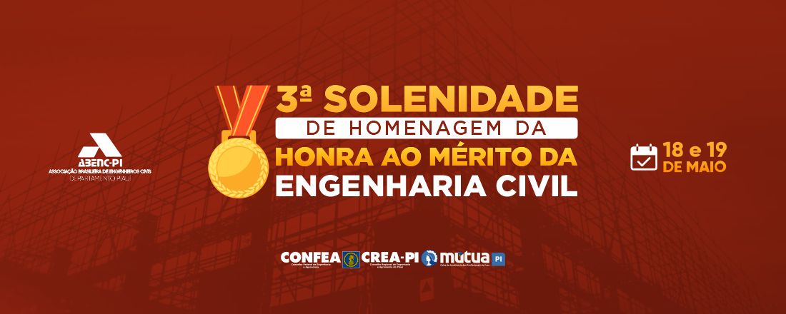 3ª SOLENIDADE DE HOMENAGEM DA HONRA AO MÉRITO DA ENGENHARIA CIVIL PIAUIENSE