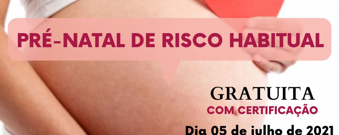 AULA ABERTA: PRÉ-NATAL DE RISCO HABITUAL