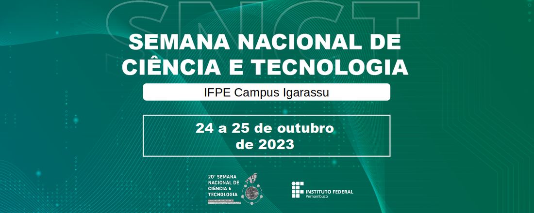 Semana Nacional de Ciência e Tecnologia - SNCT 2023 - Campus Igarassu