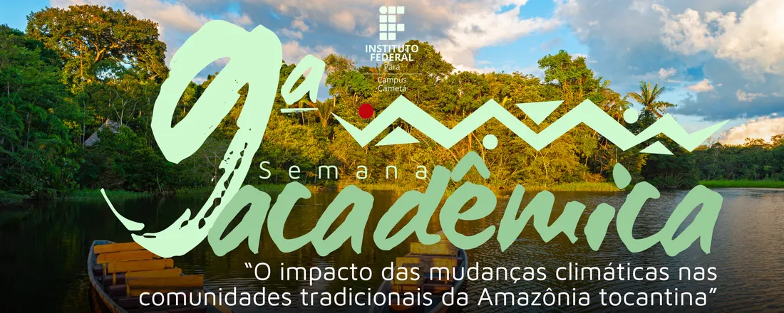 IX Semana Acadêmica do Instituto Federal do Pará - Campus Cametá