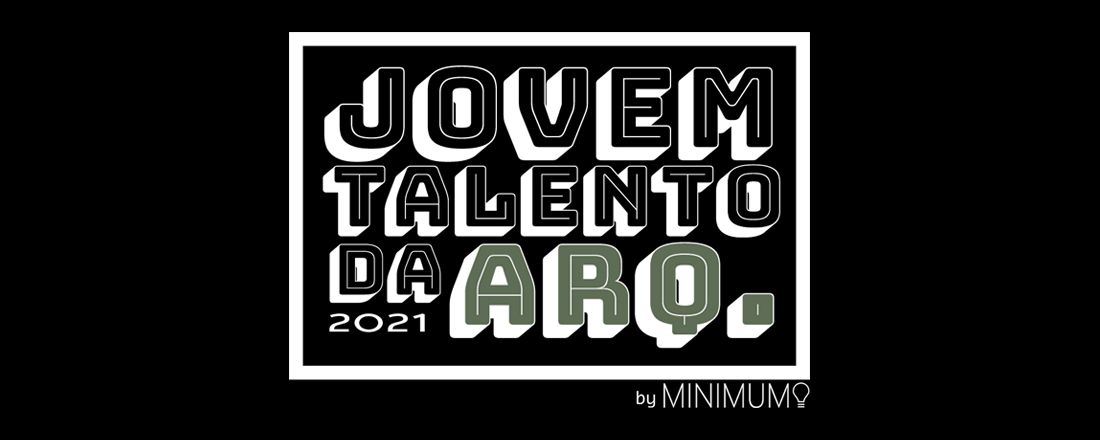 Jovem Talento da Arquitetura 2021