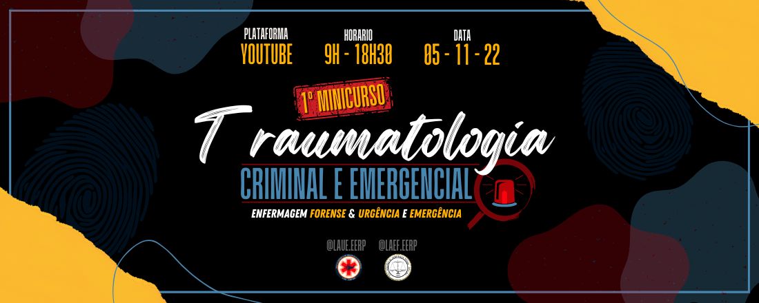 1° Minicurso de Traumatologia Criminal e Emergencial: Enfermagem Forense, Urgência e Emergência.