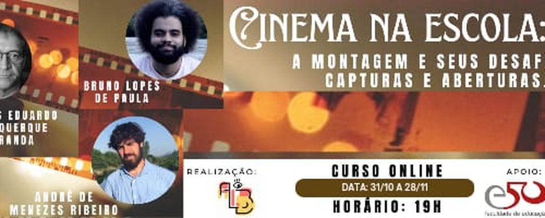 Cinema na escola: a montagem e seus desafios – capturas e aberturas.