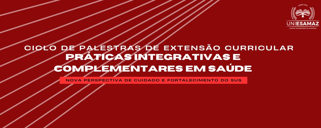 Ciclo de palestras de Extensão Curricular “Assistência de Enfermagem e a Aplicabilidade das PICS no contexto obstétrico”