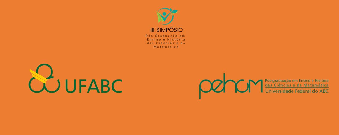 III Simpósio da Pós Graduação em Ensino e História das Ciências e da Matemática