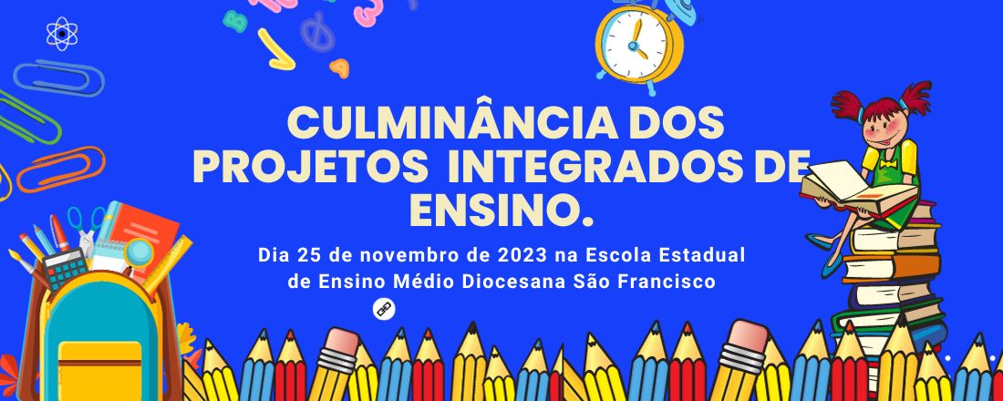 Culminância dos Projetos Integrados de Ensino (PIEs)