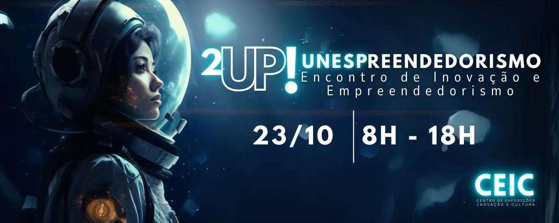 2UP! UNESPreendedorismo - Encontro de Empreendedorismo e Inovação.