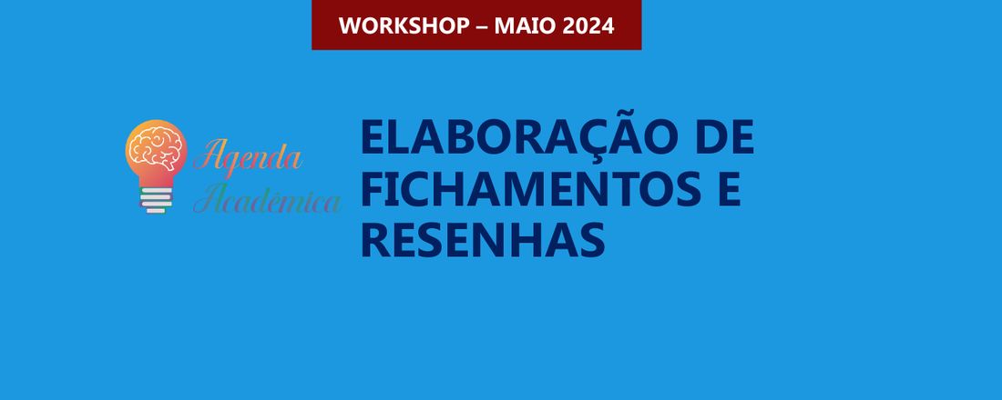 WORKSHOP ELABORAÇÃO DE FICHAMENTOS E RESENHAS