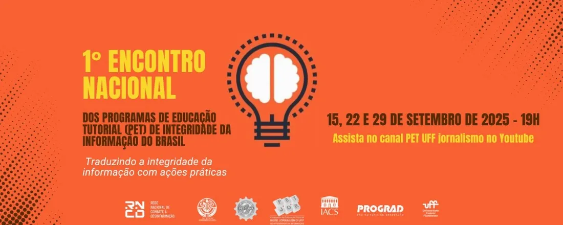 1° Encontro Nacional dos Programas de Educação Tutorial (PET) de Integridade da Informação do Brasil