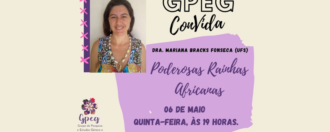 Gpeg ConVida: palestra Poderosas Rainhas Africanas