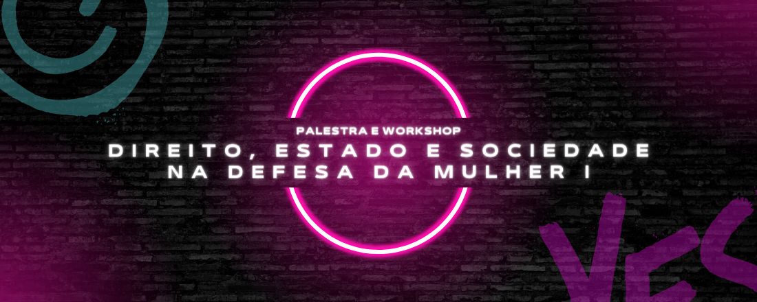 Direito, Estado e Sociedade na Defesa da Mulher