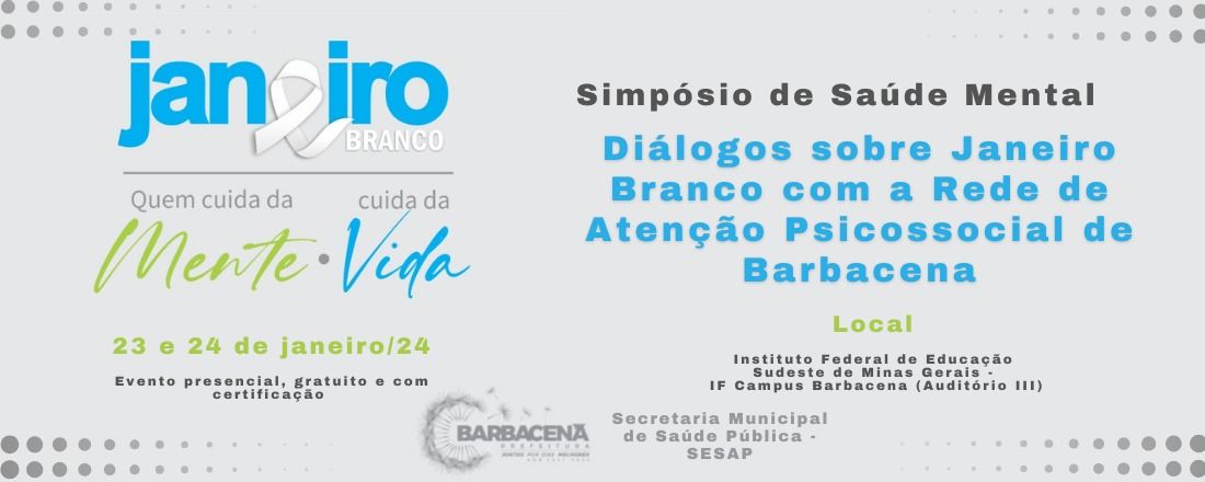 Simpósio de Saúde Mental: Diálogos sobre Janeiro Branco com a Rede de Atenção Psicossocial de Barbacena