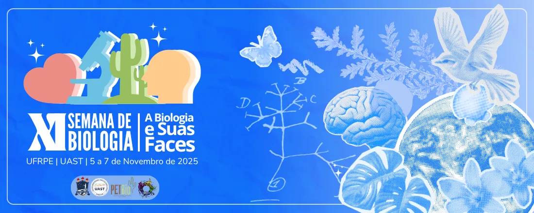 "XI Semana de Biologia da UAST: A Biologia e suas faces"