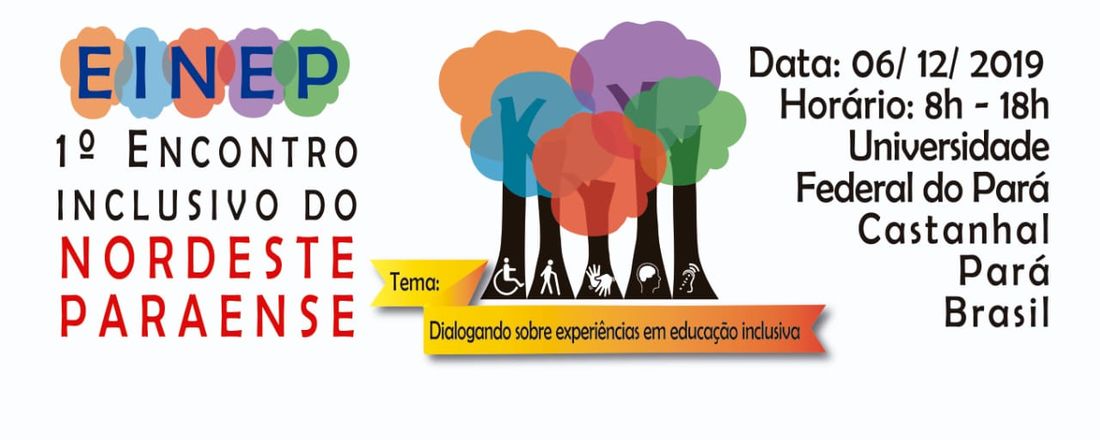 I ENCONTRO INCLUSIVO DO NORDESTE PARAENSE - (I EINEP)