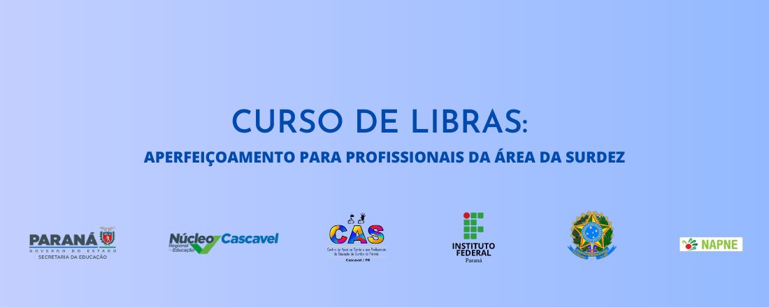 CURSO DE LIBRAS: APERFEIÇOAMENTO PARA PROFISSIONAIS DA ÁREA DA SURDEZ