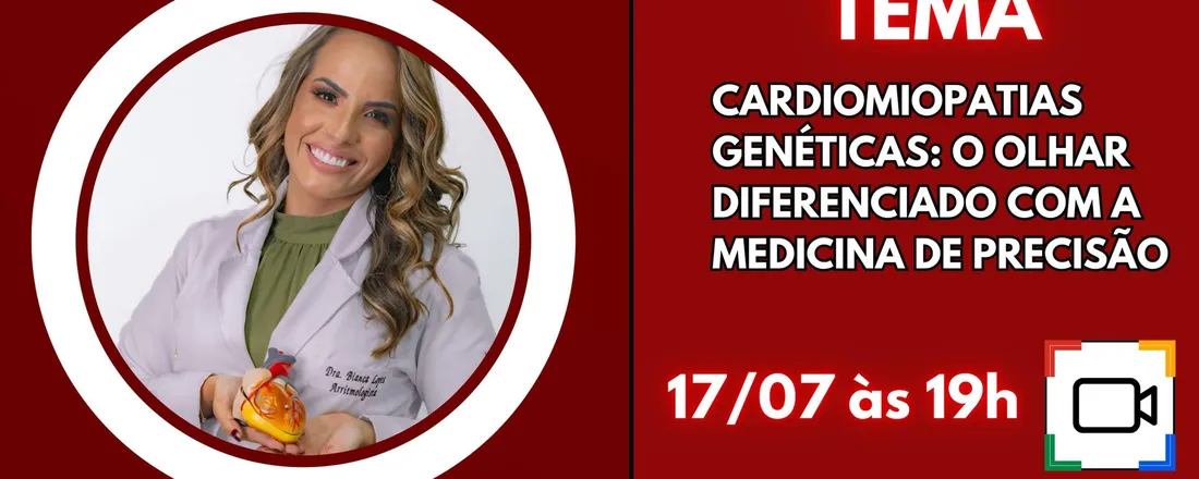 AULA ESPECIAL: CARDIOMIOPATIAS GENÉTICAS: O OLHAR DIFERENCIADO COM A MEDICINA DE PRECISÃO