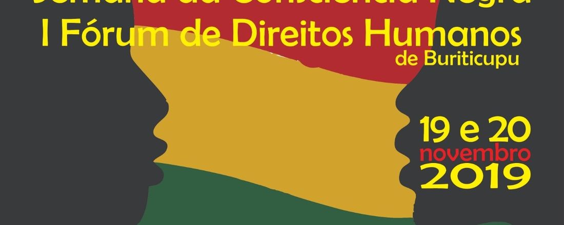 I Fórum de Direitos Humanos e Semana da Conscinência Negra