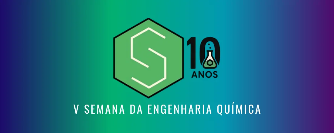 V SEMANA DA ENGENHARIA QUÍMICA
