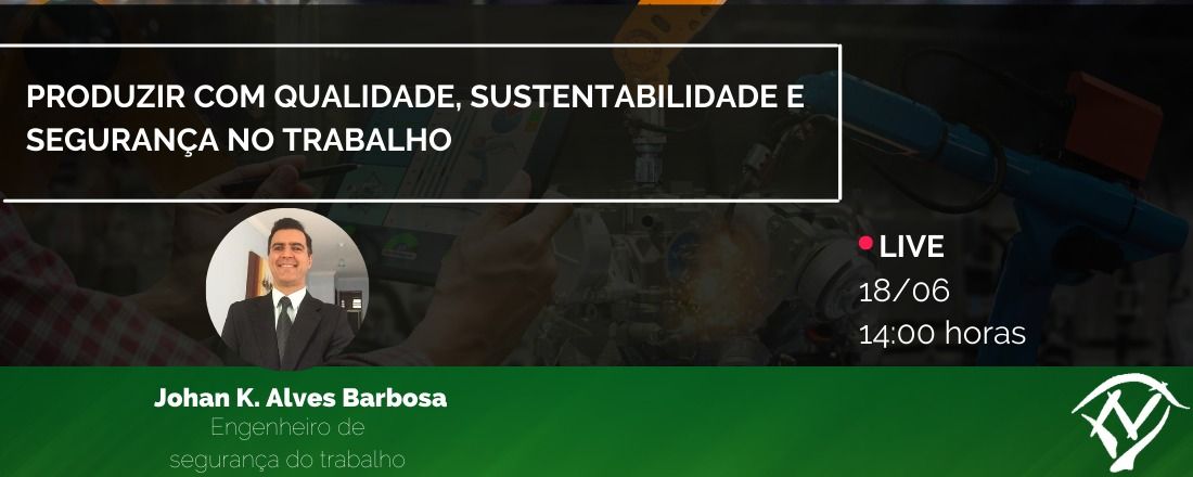 Produzir com qualidade, sustentabilidade e segurança.