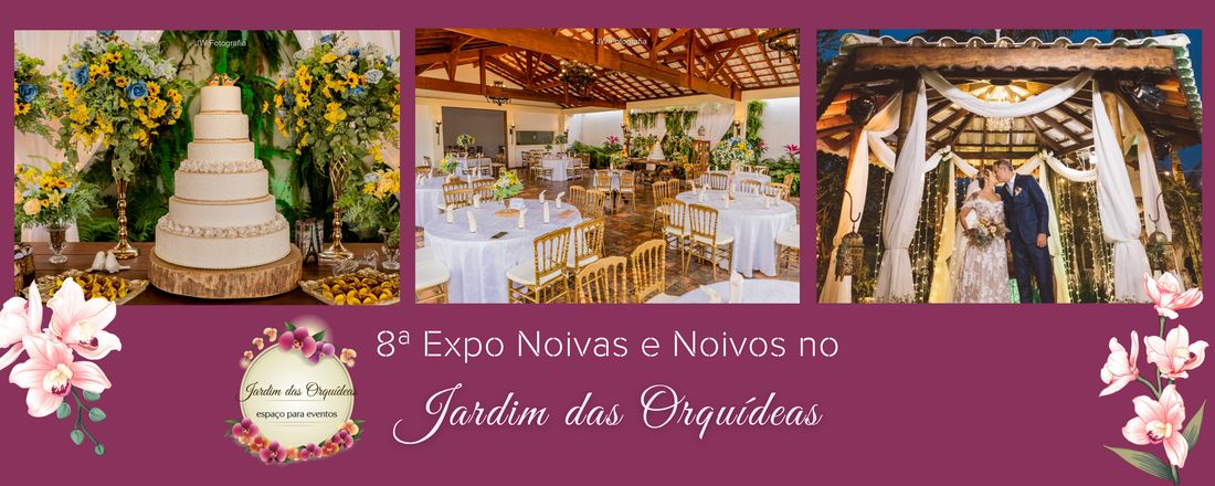 8a Expo Noivas no Jardim das Orquídeas