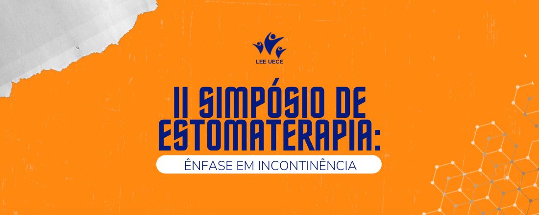 II SIMPÓSIO DE ESTOMATERAPIA: ÊNFASE EM INCONTINÊNCIA