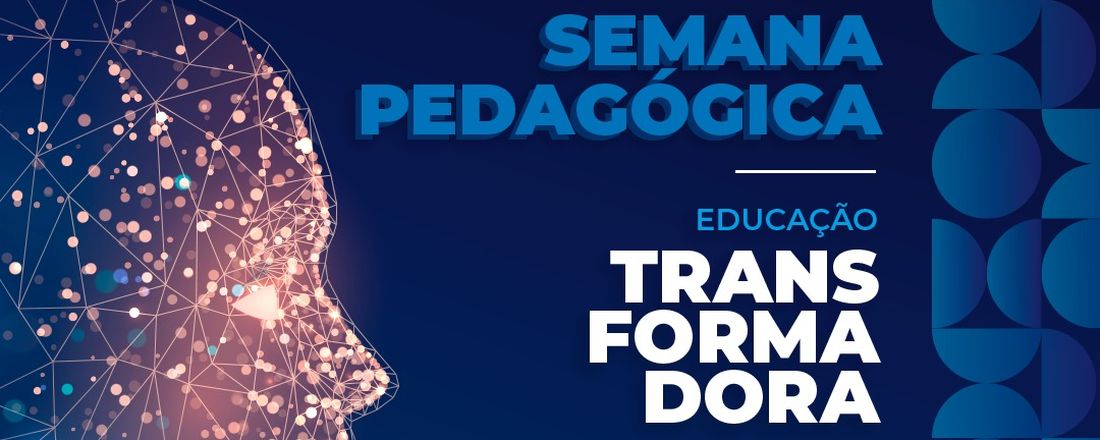 Semana Pedagógica: Educação Transformadora