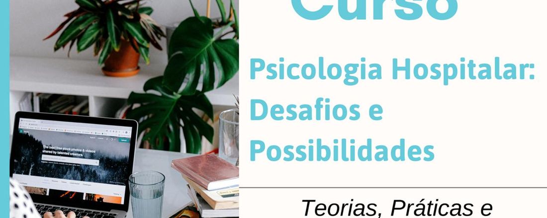 Psicologia Hospitalar: Desafios e Possibilidades