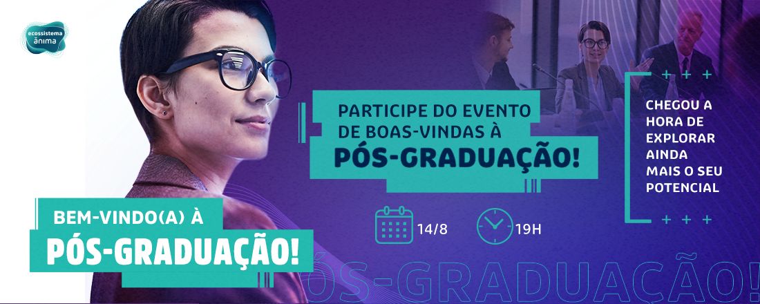 Evento de Boas-Vindas | Pós-graduação PS2023.11