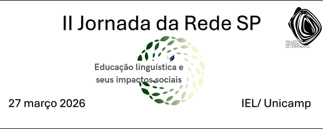 II Jornada da Rede São Paulo do Projeto Nacional de Letramentos "Educação linguística e seus impactos na sociedade"