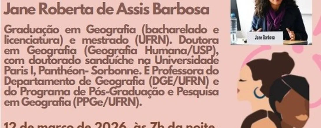 Mês internacional da mulher: Geografia e trajetórias femininas
