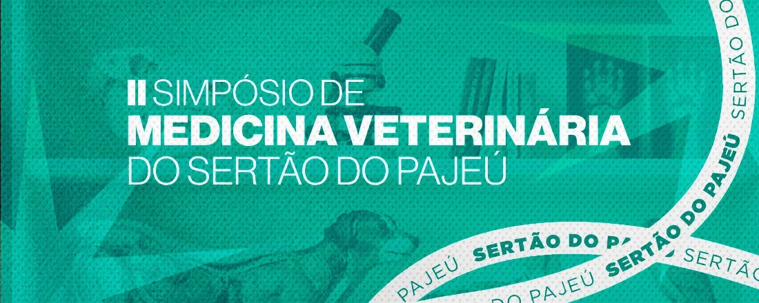 II Simpósio de Medicina Veterinária: Abordagens clínicas integrativas na medicina veterinária de pequenos e grandes animais.
