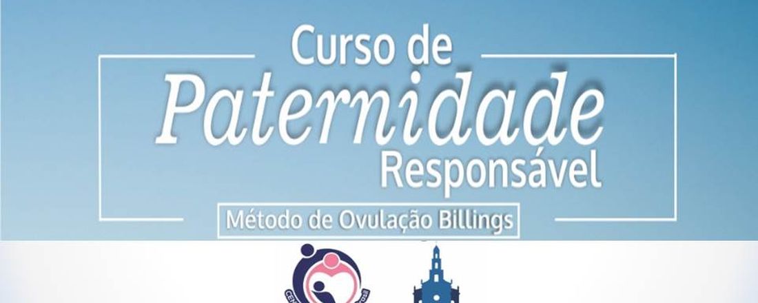 Curso de Paternidade Responsável - Método de Ovulação Billings