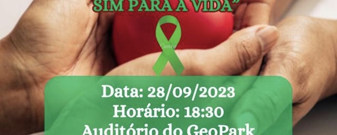 V SETEMBRO VERDE- "DOAÇÃO DE ÓRGÃOS: UM SIM PARA A VIDA"