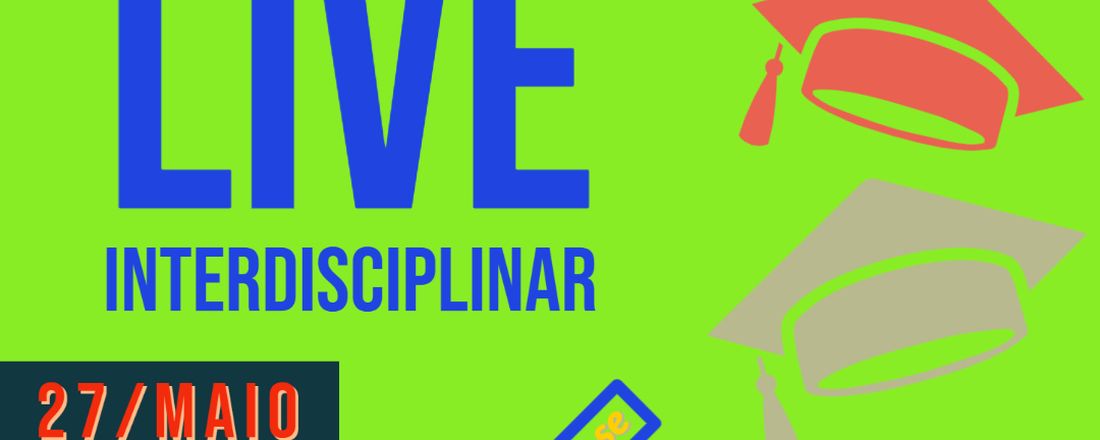 Live - Trabalho de Conclusão de Curso - TCC e Iniciação Científica - IC interdisciplinar