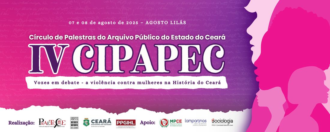 IV CIPAPEC – IV CÍRCULO DE PALESTRAS DO ARQUIVO PÚBLICO DO ESTADO DO CEARÁ-APEC