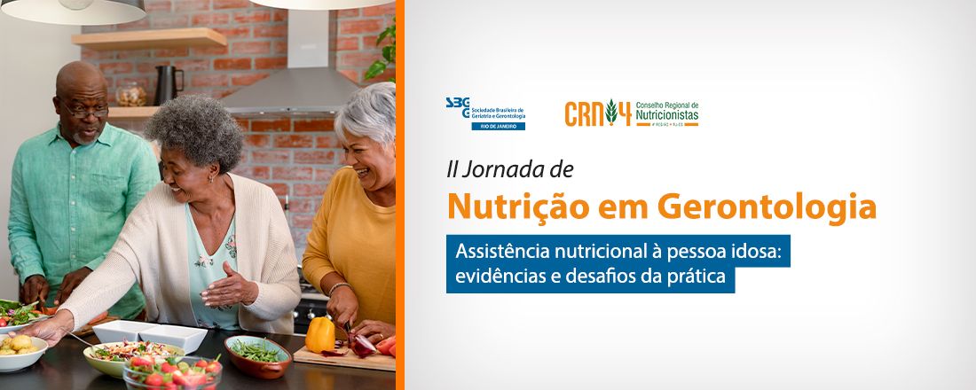 II Jornada de Nutrição em Gerontologia - Assistência nutricional na pessoa idosa: evidências e desafios da prática