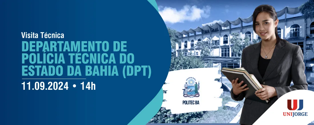 VISITA TÉCNICA - DEPARTAMENTO DE POLÍCIA TÉCNICA DO ESTADO DA BAHIA (DPT)