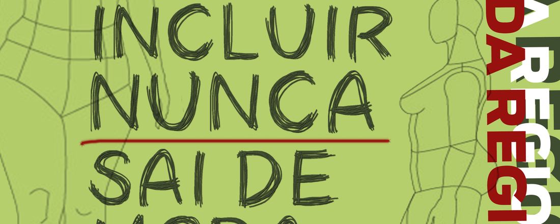 Moda Regional: Incluir NUNCA sai de moda.