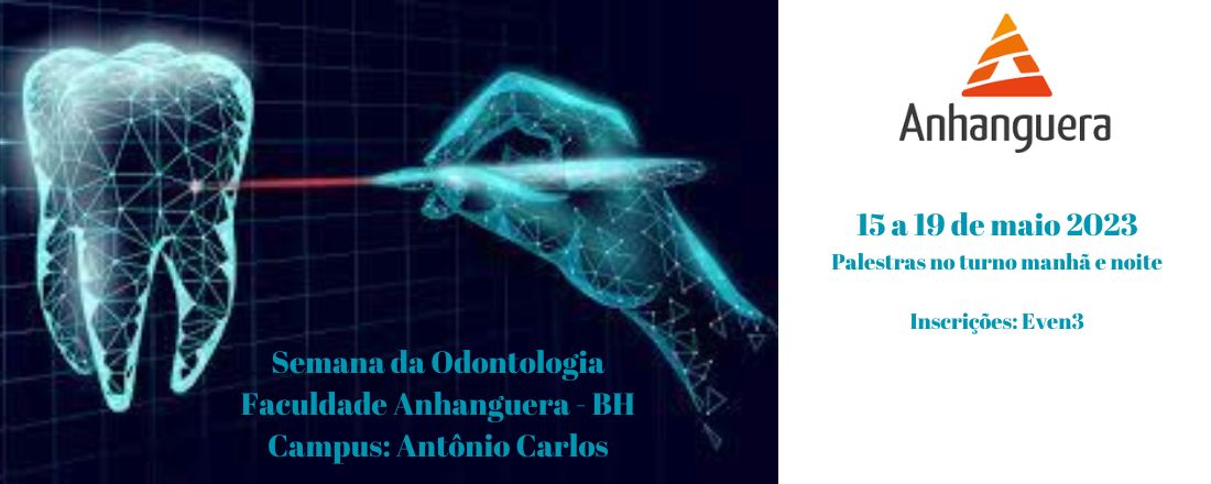 SEMANA DA ODONTOLOGIA - ANHANGUERA - ANTÔNIO CARLOS