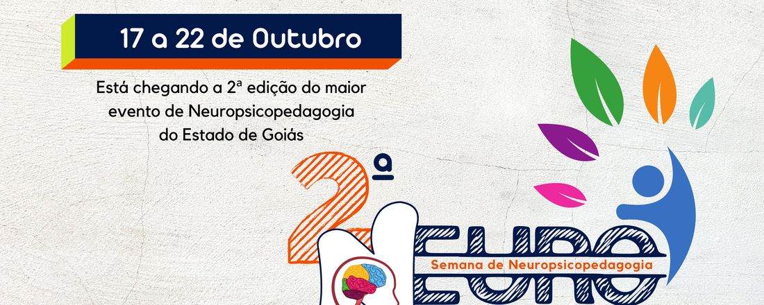 2ª NEUROSemana - Emoção, Cognição e Aprendizagem:  da teoria a atuação profissional