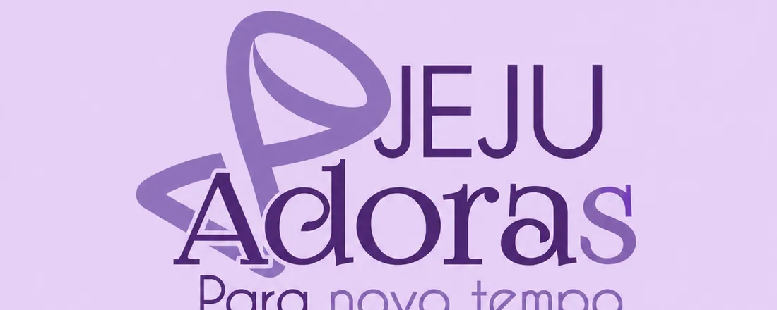 2° Encontro Jejuadoras para um Novo Tempo