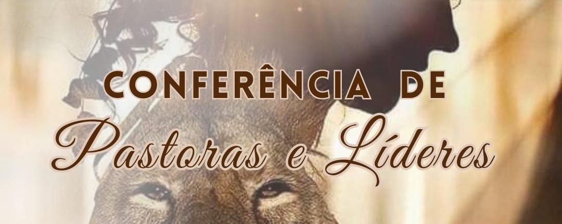 Conferência de Pastoras e Líderes