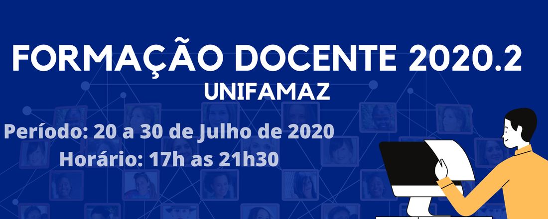 FORMAÇÃO DOCENTE UNIFAMAZ 2020.2